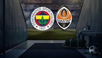 Fenerbahçe - Shakhtar Donetsk maçı ne zaman?