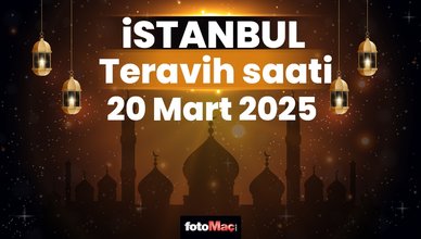 20 Mart İstanbul teravih namazı saat kaçta? | İstanbul teravih vakitleri 2025