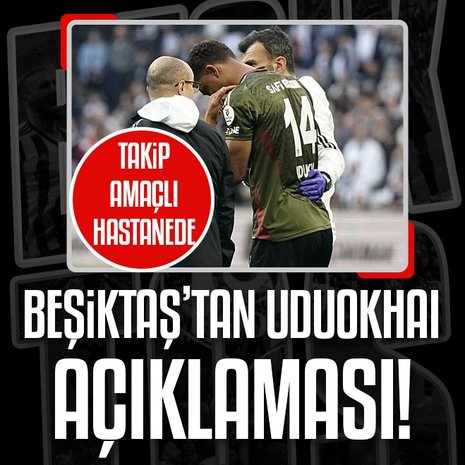 Beşiktaş’tan Uduokhai açıklaması!