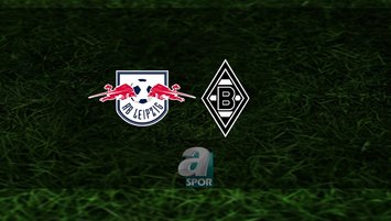 Leipzig - Mönchengladbach maçı saat kaçta?