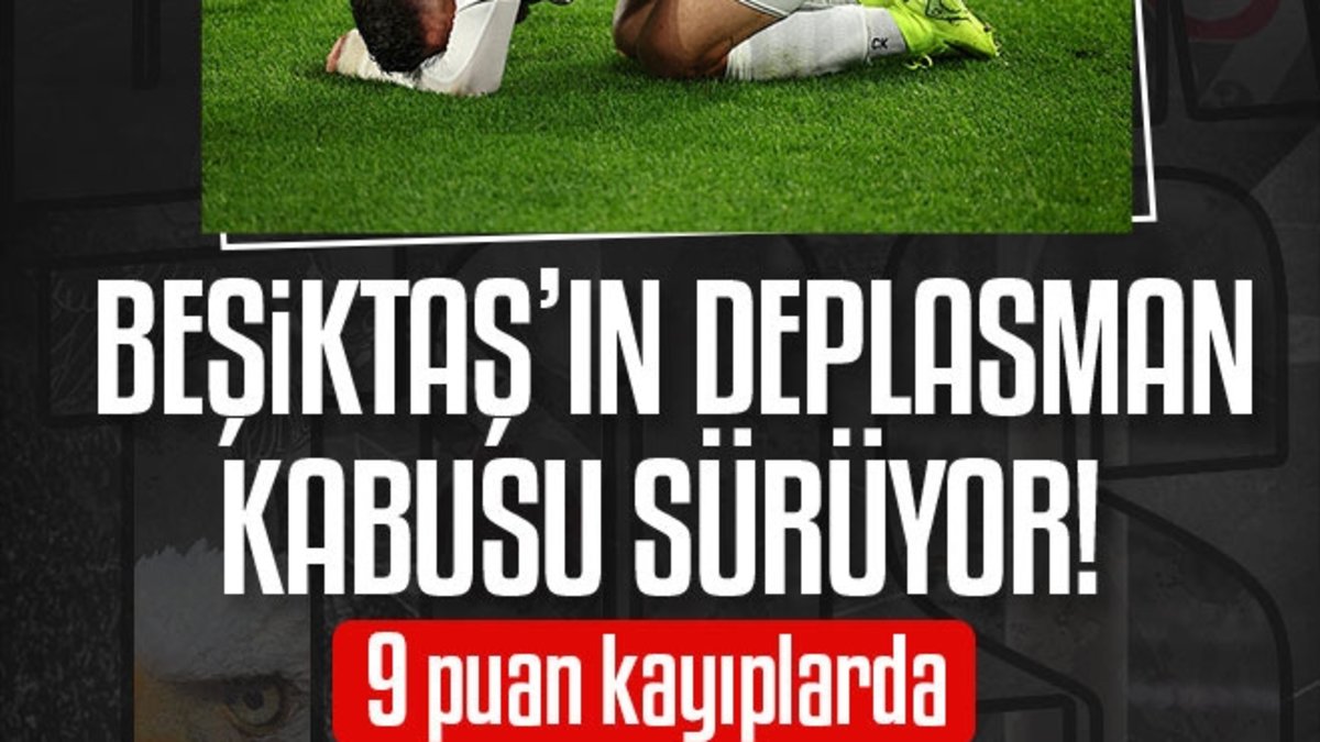 Beşiktaş deplasmanda kayıp!