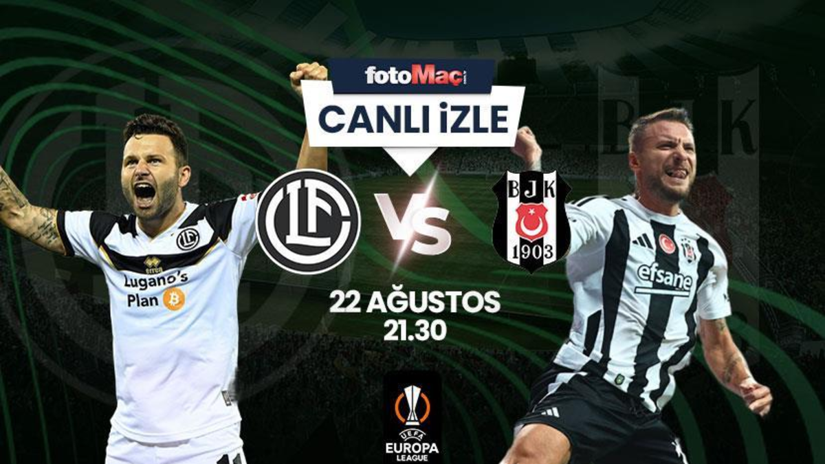 Lugano - Beşiktaş maçı saat kaçta, hangi kanalda? | LUGANO BEŞİKTAŞ AVRUPA LİGİ MAÇI CANLI İZLE