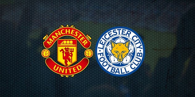 Manchester United Leicester City Maci Saat Kacta Hangi Kanalda Canli Yayinlanacak Fotomac