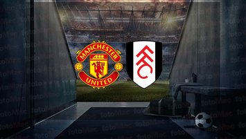 Manchester United - Fulham maçı hangi kanalda?