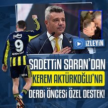 Fenerbahçe Başkanı Sadettin Saran'dan derbi öncesi Kerem'e özel destek!