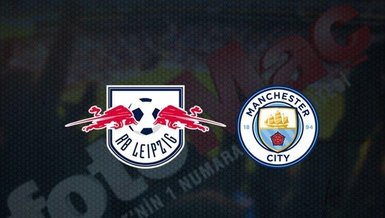 Leipzig - Manchester City maçı CANLI