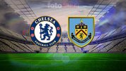 Chelsea-Burnley maçı hangi kanalda?