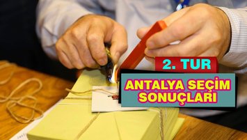 Antalya seçim sonuçları son dakika (2. tur oy oranları)