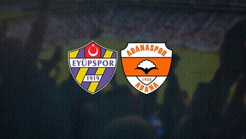 Eyüpspor-Adanaspor maçı ne zaman?