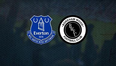 Everton Boreham Wood maçı ne zaman? Saat kaçta ve hangi kanalda canlı yayınlanacak?