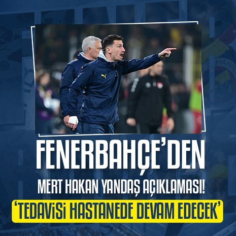 Fenerbahçe’den Mert Hakan Yandaş açıklaması!