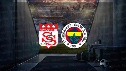 Fenerbahçe maçı canlı izle | Sivasspor Fenerbahçe maçı ne zaman? Saat kaçta? Hangi kanalda?