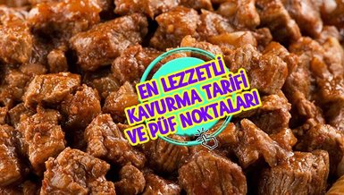 KAVURMA TARİFİ VE PÜF NOKTALARI | Dana, kuzu kavurma nasıl yapılır? - Yumuşak ve lezzetli kavurma tarifi