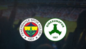 Fenerbahçe Giresunspor maçı CANLI
