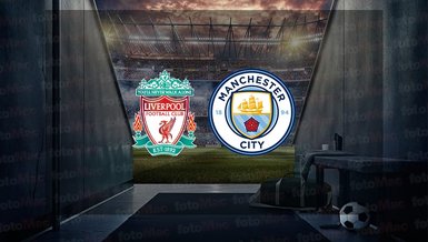 Liverpool Manchester City maçı - CANLI İZLE | Liverpool - Manchester City maçı saat kaçta ve hangi kanalda?