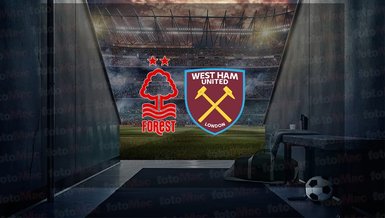 Nottingham Forest - West Ham United maçı ne zaman, saat kaçta ve hangi kanalda canlı yayınlanacak? | İngiltere Premier Lig