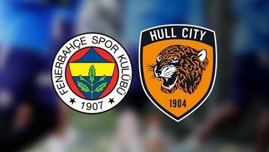 Fenerbahçe - Hull City karşılaşmasının saati değişti