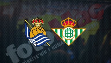 Real Sociedad - Real Betis maçı ne zaman, saat kaçta ve hangi kanalda canlı yayınlanacak? | İspanya Kral Kupası