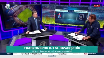 Erman Toroğlu Trabzonspor - Başakşehir maçının ilk yarısını değerlendirdi