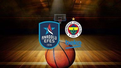 Anadolu Efes - Fenerbahçe Beko CANLI