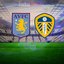 Aston Villa-Leeds United muhtemel 11'ler!