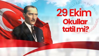 29 Ekim okullar tatil mi? 29 Ekim okullar yarım gün mü?