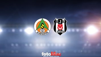 Alanyaspor - Beşiktaş maçı saat kaçta?