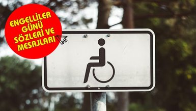 ENGELLİLER GÜNÜ SÖZLERİ | 3 Aralık Dünya Engelliler Günü mesajları Facebook, WhatsApp, Twitter, Instagram
