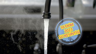KAĞITHANE SU KESİNTİSİ - Kağıthane'de sular ne zaman gelecek? (16 Ekim 2023)