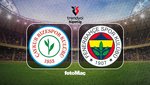 Ç. Rizespor - F.Bahçe | CANLI