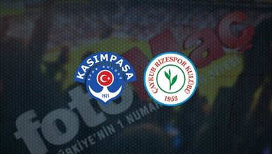 Kasımpaşa - Rizespor maçı canlı