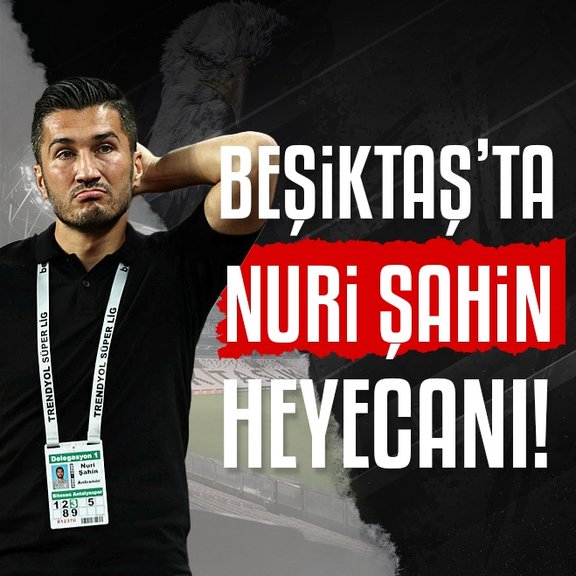 Beşiktaş’ta Nuri Şahin heyecanı! Sezon sonu görüşme...