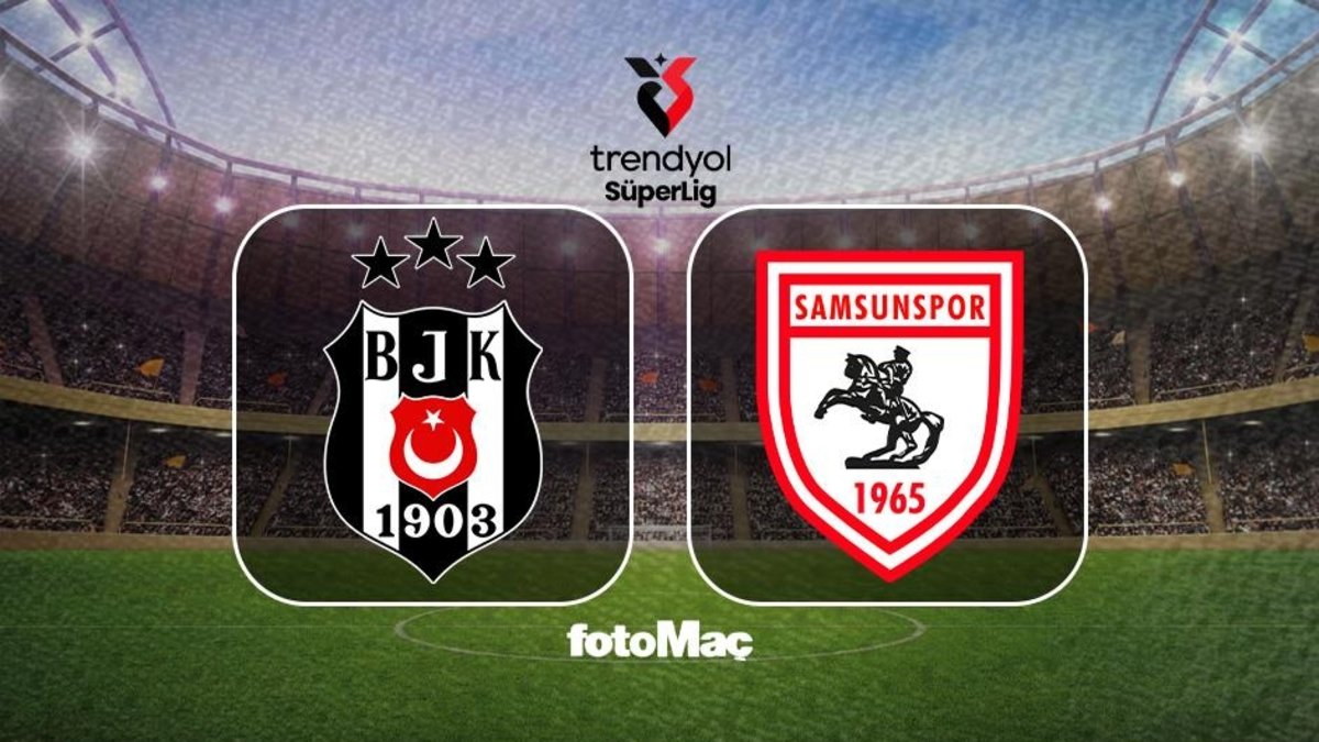 Beşiktaş-Samsunspor | CANLI (Trendyol Süper Lig)