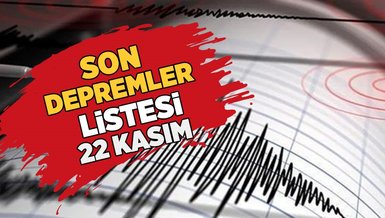 SON DAKİKA DEPREM | ❗ 22 Kasım 2023 AFAD, Kandilli Rasathanesi son depremler