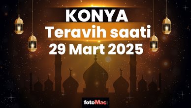 Konya 29 Mart teravih namazı saat kaçta? | Konya teravih vakitleri 2025