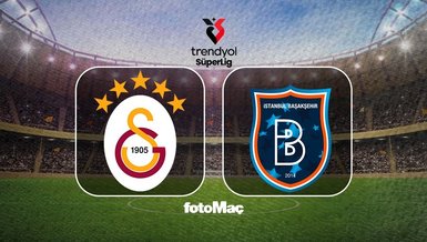 Galatasaray-RAMS Başakşehir MAÇI CANLI | Saat kaçta, hangi kanalda?