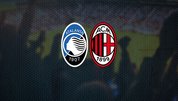 Atalanta-Milan maçı ne zaman?
