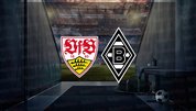 Stuttgart - Borussia Mönchengladbach maçı ne zaman?
