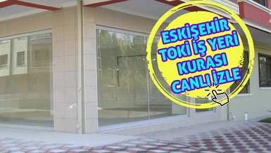 ESKİŞEHİR İŞ YERİ TOKİ CANLI İZLE | Eskişehir TOKİ İlk İş Yerim çekilişi 2023 - TOKİ Eskişehir iş yeri kazananlar isim listesi