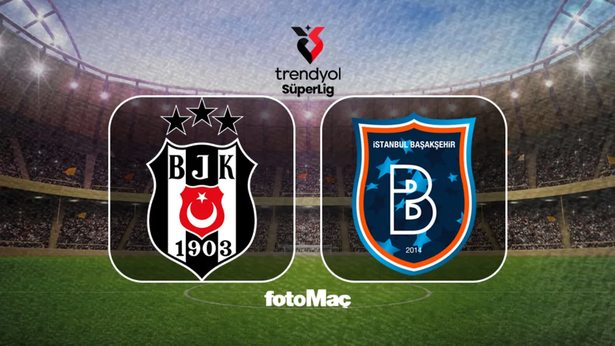 Beşiktaş-İstanbul Başakşehir maçı saat kaçta, hangi kanalda?