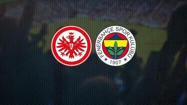 Frankfurt - Fenerbahçe maçı CANLI