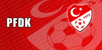 PFDK kararları açıklandı!