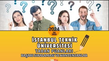 İstanbul Teknik Üniversitesi taban puanları 2024