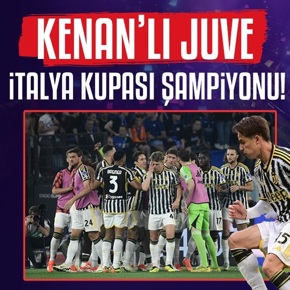 Atalanta 0-1 Juventus MAÇ SONUCU ÖZET Kenan Yıldız’lı Juventus İtalya Kupası şampiyonu!