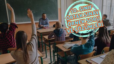 10. SINIF ORTAK SINAV ÖRNEK SORULAR | 10. sınıf 1. Dönem tüm dersler ortak sınavı sorular ve çözümleri