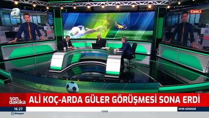 >Ali Koç ve Arda Güler görüşmesi sona erdi