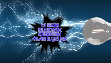 KAĞITHANE ELEKTRİK KESİNTİSİ | Kağıthane'de elektrik ne zaman gelecek? (23 Ekim 2023)