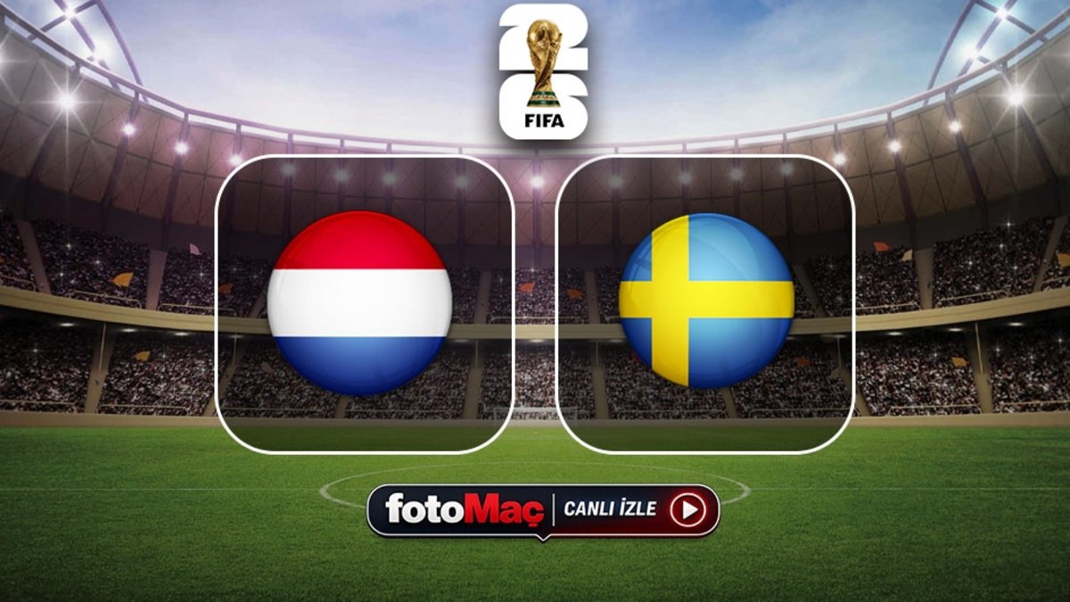 Hollanda-İsveç maçı CANLI İZLE (FIFA 2026 Dünya Kupası)