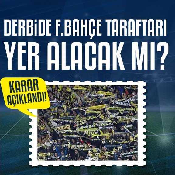 Galatasaray - Fenerbahçe derbisi öncesi taraftar kararı!