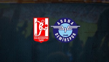 Balıkesirspor-Adana Demirspor maçı saat kaçta ve hangi kanalda?